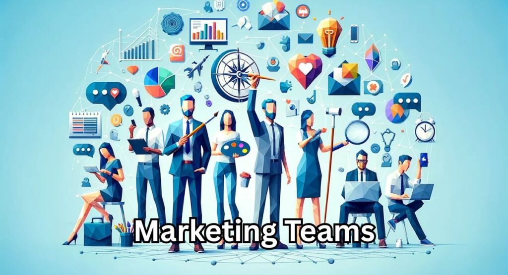 Marketing Teams